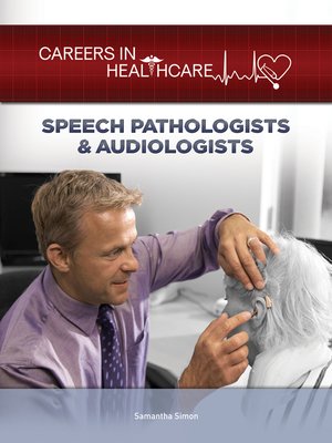 cover image of Speech Pathologists & Audiologists